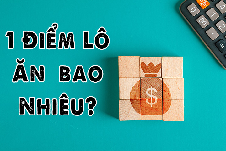 1 Điểm lô ăn bao nhiêu